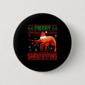 Merry Shrimpmas Funny Shrimp Ugly Christmas Sweate Button (Vorderseite)