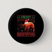 Merry Shrimpmas Funny Shrimp Ugly Christmas Sweate Button (Vorderseite)