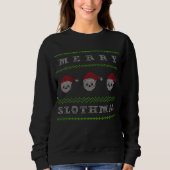 Merry Slothmas Funny Ugly Christmas Sweatshirt (Vorderseite)