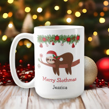 Merry Slothmas Sloth Weihnachtsfeier Tasse