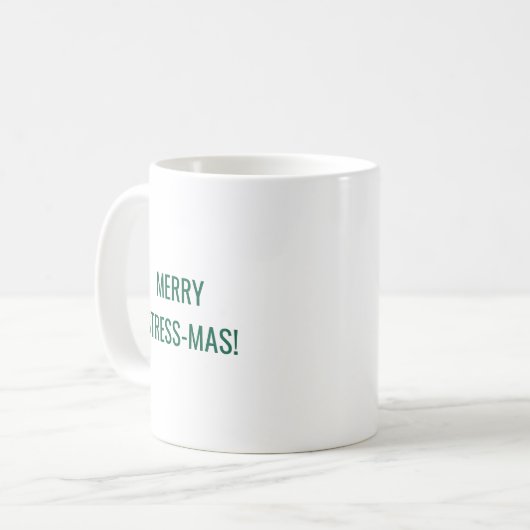 Merry Stressmas Funny Christmas Work Kaffeetasse (Vorderseite Links)