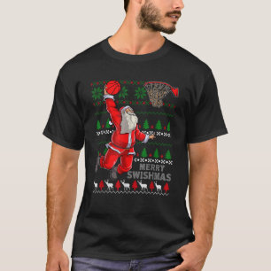 Merry Swishmas Santa Basketball Ball Ugly Christma T-Shirt
