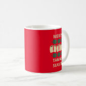 Merry Tamale Saison Cheeky Holiday Classic Fun Kaffeetasse (VorderseiteRechts)
