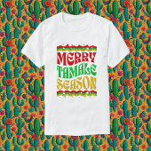 Merry Tamale Saison T-Shirt