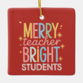 Merry Teacher Bright Schüler Weihnachten Weihnacht Keramikornament (Vorderseite)