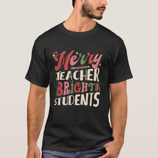 Merry Teacher Bright Schüler Weihnachten Weihnacht T-Shirt (Vorderseite)
