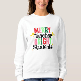 Merry Teacher Bright Studenten Sweatshirt