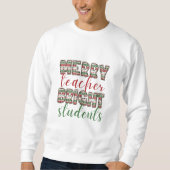 Merry teacher Bright students Christmas T-Shirt S Sweatshirt (Vorderseite)