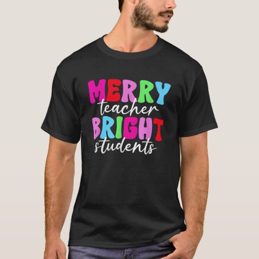 Merry Teacher Bright Students Retro Groovy Funny C T-Shirt (Vorderseite)