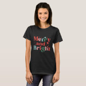 Merry und Bright Holiday T - Shirt (Vorne ganz)