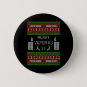Merry Vapemas - Vaping Ugly Christmas Sweater Button (Vorderseite)