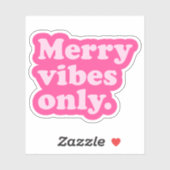 Merry Vibes Nur niedliches, lustiges, rosa Retro W Aufkleber (Blatt)