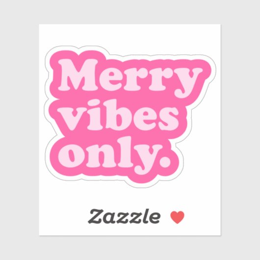 Merry Vibes Nur niedliches, lustiges, rosa Retro W Aufkleber (Blatt)