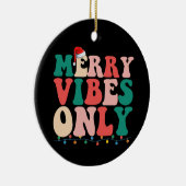 Merry Vibes Only Christmas Holiday Family Keramik Ornament (Rechts)