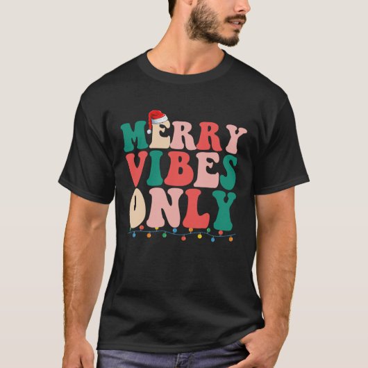 Merry Vibes Only Christmas Holiday Family T-Shirt (Vorderseite)