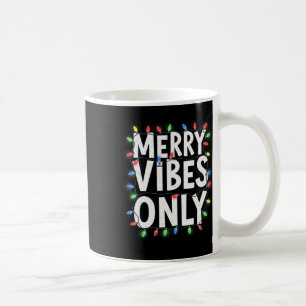 Merry Vibes Only Fun Holiday Lights Christmas Desi Kaffeetasse