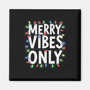Merry Vibes Only Fun Holiday Lights Christmas Desi Magnet