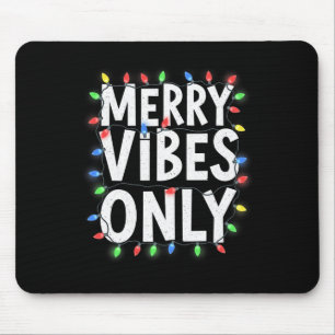 Merry Vibes Only Fun Holiday Lights Christmas Desi Mousepad