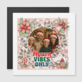 Merry Vibes Only – Funny Christmas Card  Magnetkarte (Vorne/Hinten)