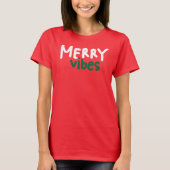Merry Vibes Weihnachts-Frau T - Shirt Red (Vorderseite)