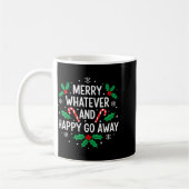 Merry Whatever And Happy Funny Christmas Go Away H Kaffeetasse (Links)