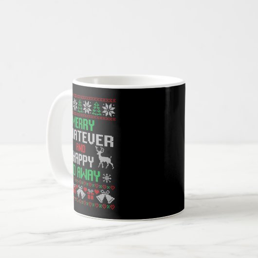 Merry Whatever And Happy Funny Christmas Go Away U Kaffeetasse (Vorderseite Links)