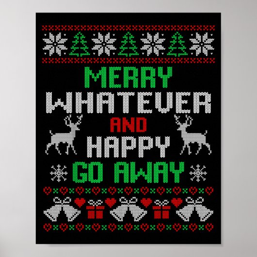 Merry Whatever And Happy Funny Christmas Go Away U Poster (Vorne)
