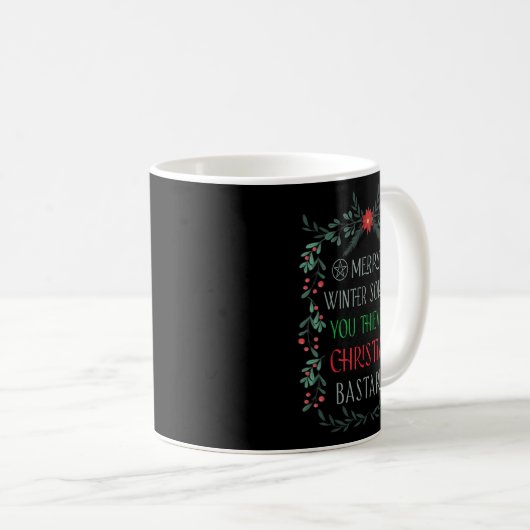 Merry Winter Solstice You Thieving Christian S Kaffeetasse (VorderseiteRechts)