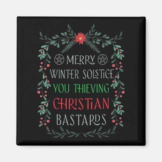 Merry Winter Solstice You Thieving Christian S Magnet (Vorne)