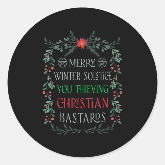 Merry Winter Solstice You Thieving Christian S Runder Aufkleber (Vorderseite)