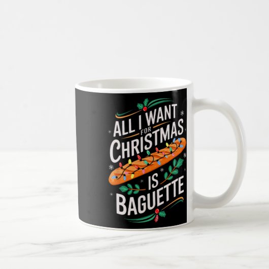 Merry Xmas alles, was ich für Weihnachten Baguette Kaffeetasse (Rechts)