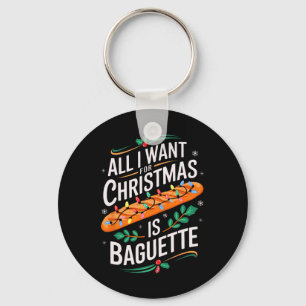 Merry Xmas alles, was ich für Weihnachten Baguette Schlüsselanhänger