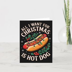 Merry Xmas alles, was ich für Weihnachten Hot Dog Karte