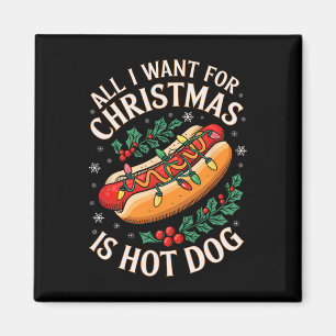 Merry Xmas alles, was ich für Weihnachten Hot Dog  Magnet