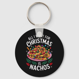 Merry Xmas alles, was ich für Weihnachten Nachos M Schlüsselanhänger