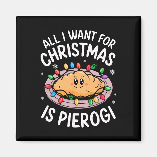 Merry Xmas alles, was ich zu Weihnachten Pierogi M Magnet (Vorne)