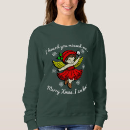 Merry Xmas bin ich hier Sweatshirt