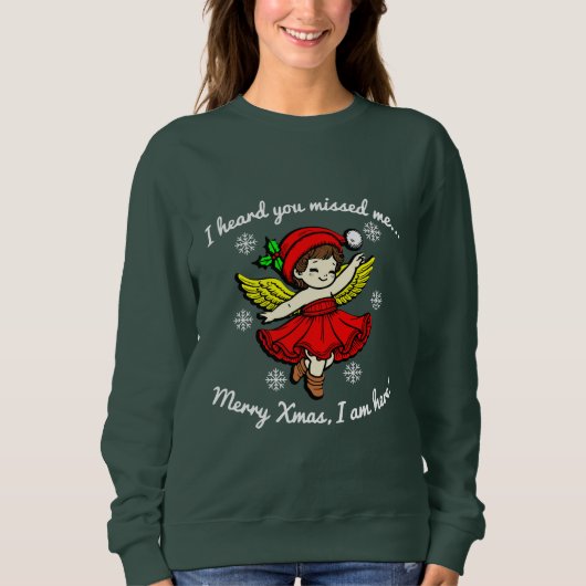 Merry Xmas bin ich hier Sweatshirt (Vorderseite)