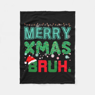 Merry Xmas Bruh Funny Meme Weihnachts-Sprichwort B Fleecedecke