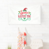 Merry Xmas Santa Hates Me Banner (Insitu)