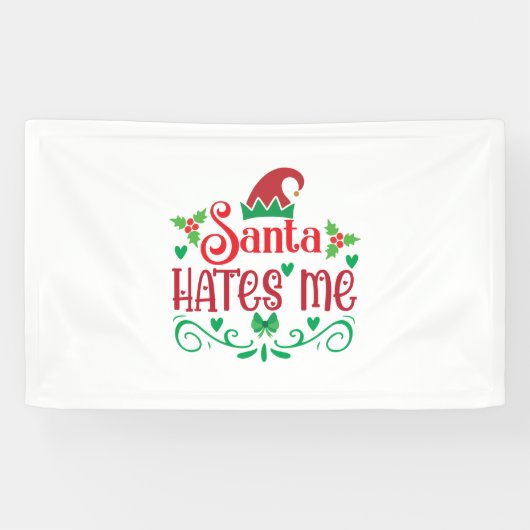 Merry Xmas Santa Hates Me Banner (Horizontal)