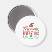 Merry Xmas Santa Hates Me Magnet (Vorderseite/Rückseite)