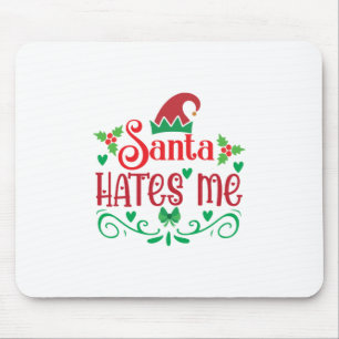Merry Xmas Santa Hates Me Mousepad