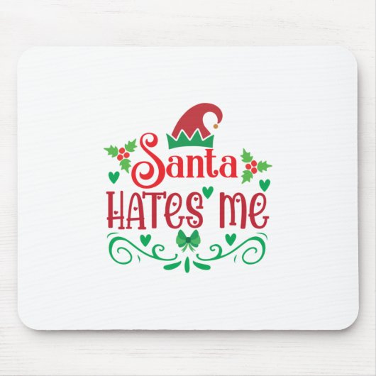 Merry Xmas Santa Hates Me Mousepad (Vorne)