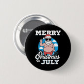 Merrychristmas In July Funny Santa  Button (Vorne & Hinten)