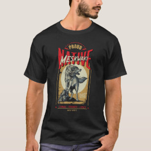 Meskwaki Native Amerikanische Ureinwohner Geboren  T-Shirt