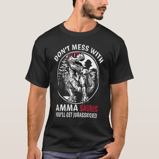 Mess dich nicht mit Amma Saurus Jurasskickte Oma T-Shirt (Vorderseite)