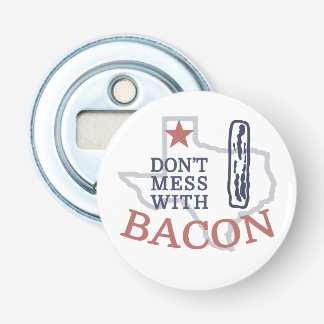 Mess dich nicht mit Bacon Flaschenöffner