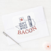Mess dich nicht mit Bacon Quadratischer Aufkleber (Umschlag)