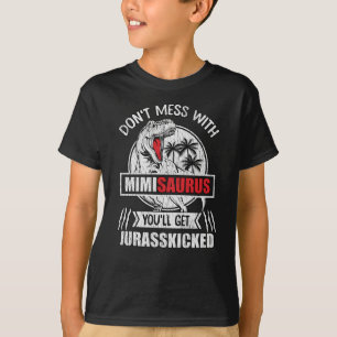 Mess dich nicht mit Mimi Saurus Dinosaur Familienm T-Shirt